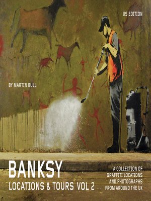 cover image of Banksy Locations &amp; Tours Volume 2